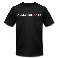 Kindness Is Greater Than Hate Unisex Tshirt - black